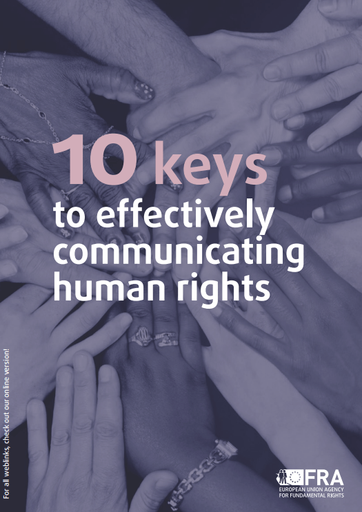 FRA : 10 keyes to effectively communicate human rights